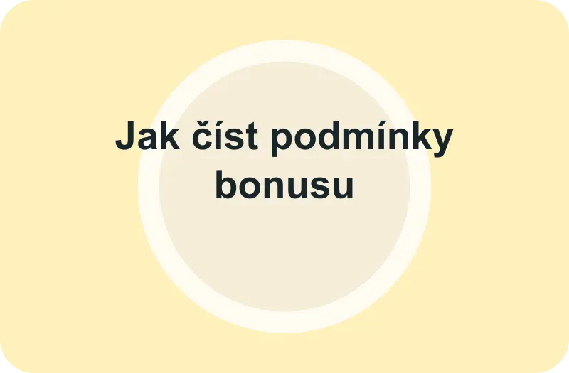 Jak číst podmínky bonusu – přehled: Praktické rozhodnutí